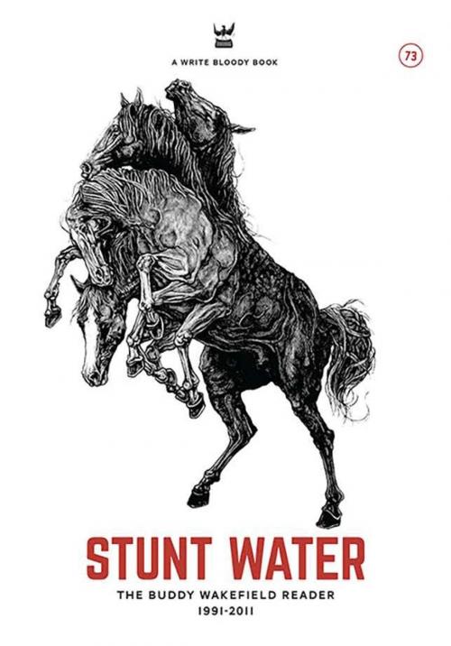 Cover of the book Stunt Water eBook by Buddy Wakefield, Write Bloody Publishing