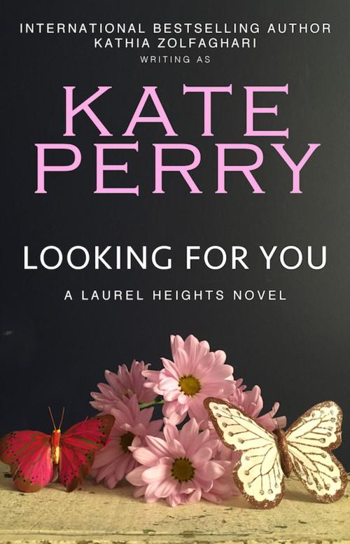 Cover of the book Looking for You by Kate Perry, Kathia Zolfaghari, Firelight & Fairy Dust Unlimited