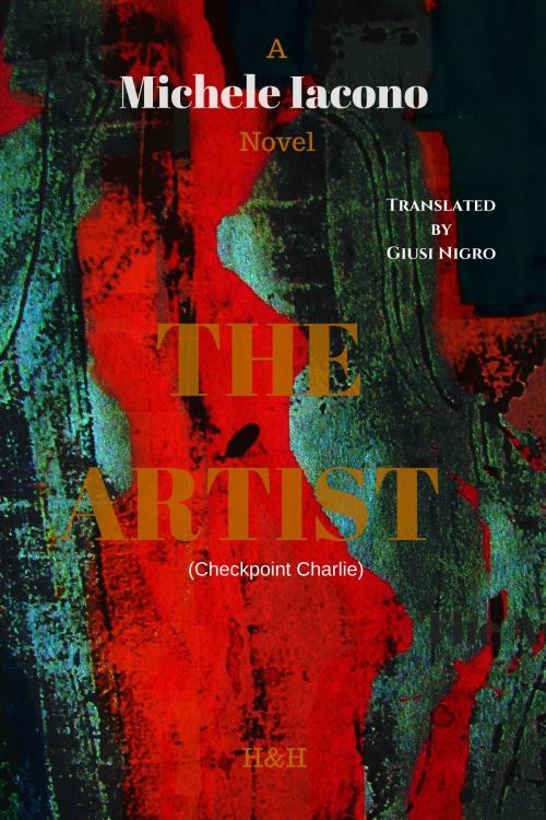 Cover of the book The Artist by Michele Iacono, Hoffmann & Hoffmann,LLC