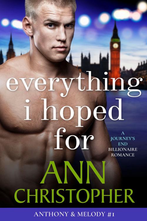 Cover of the book Everything I Hoped For by Ann Christopher, Blue Iris Press