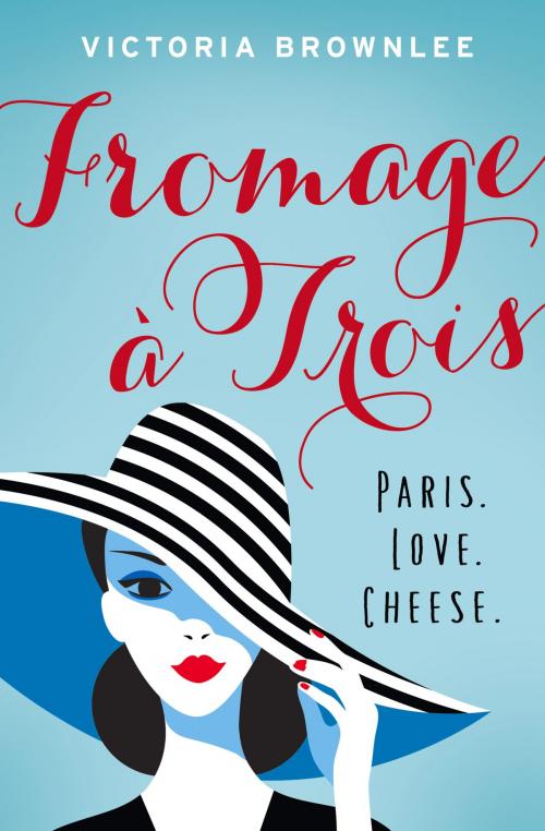 Cover of the book Fromage à Trois by Victoria Brownlee, Amberjack Publishing