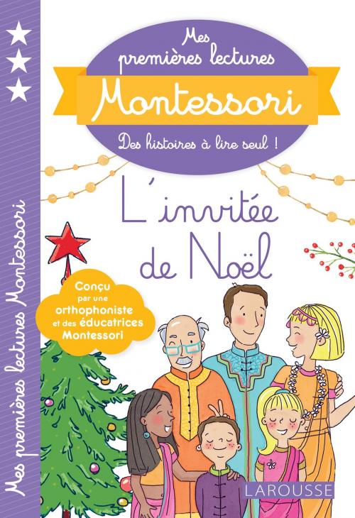 Cover of the book Mes premières lectures Montessori, L'invitée de Noël by Anaïs Galon, Julie Rinaldi, Christine Nougarolles, Larousse