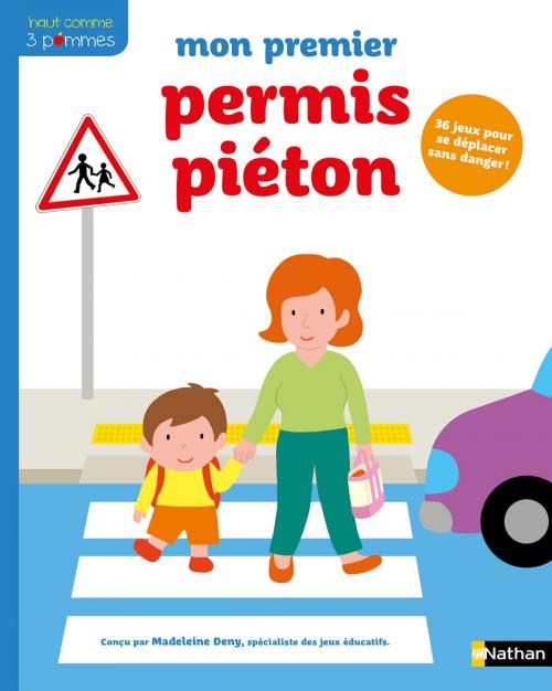 Cover of the book Mon premier permis piéton - Dès 3 ans by Madeleine Deny, Nathan