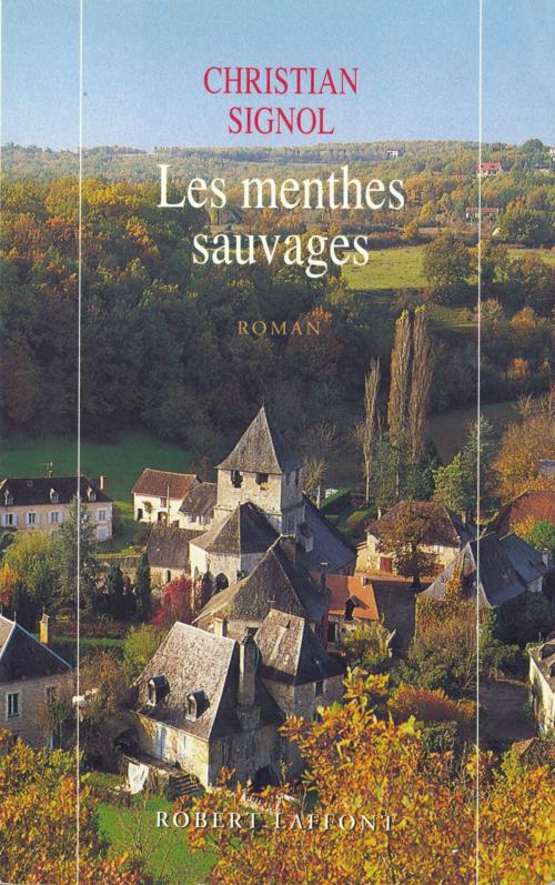 Cover of the book Les Menthes sauvages by Christian SIGNOL, Groupe Robert Laffont