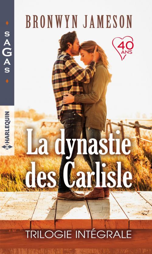 Cover of the book La dynastie des Carlisle : Trilogie intégrale by Bronwyn Jameson, Harlequin