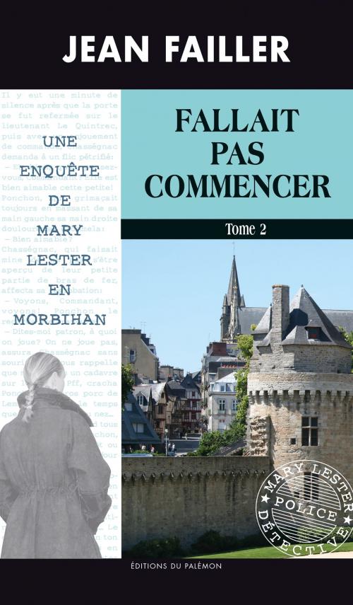 Cover of the book Fallait pas commencer - Tome 2 by Jean Failler, Editions du Palémon