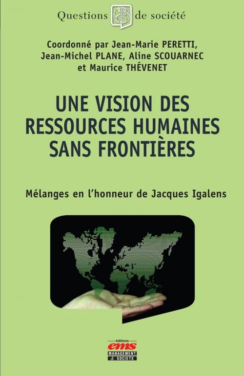 Cover of the book Une vision des ressources humaines sans frontières by Maurice Thévenet, Aline SCOUARNEC, Jean-Michel Plane, Jean-Marie Peretti, Éditions EMS