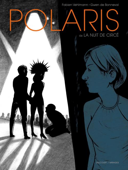 Cover of the book Polaris - La Nuit de Circé by Fabien Vehlmann, Gwen De Bonneval, Delcourt