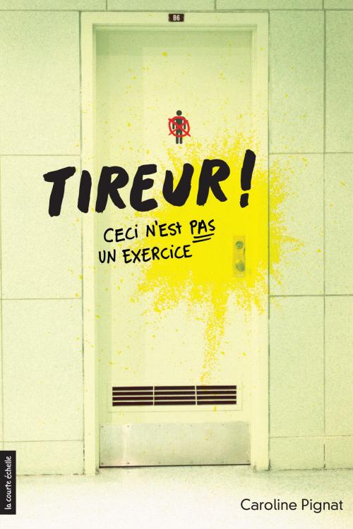 Cover of the book Tireur! by Caroline Pignat, la courte échelle