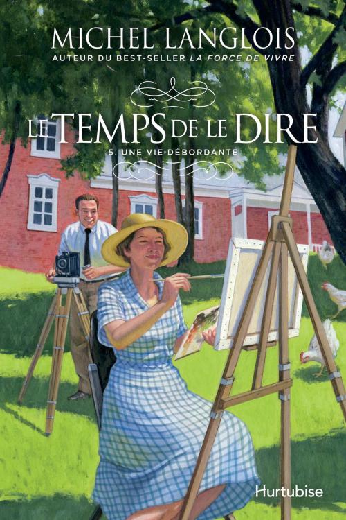 Cover of the book Le temps de le dire - Tome 5 by Michel Langlois, Éditions Hurtubise