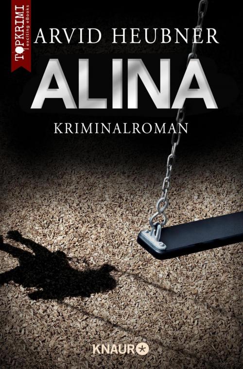 Cover of the book Alina by Arvid Heubner, Knaur eBook