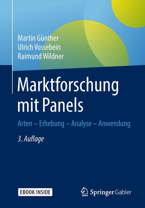 Cover of the book Marktforschung mit Panels by Martin Günther, Ulrich Vossebein, Raimund Wildner, Springer Fachmedien Wiesbaden