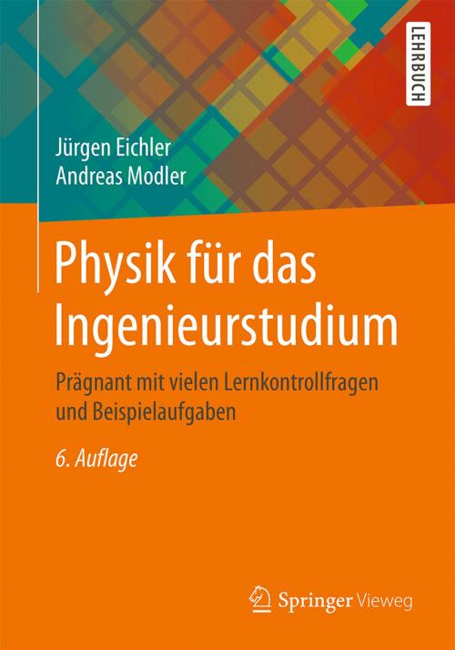 Cover of the book Physik für das Ingenieurstudium by Jürgen Eichler, Andreas Modler, Springer Fachmedien Wiesbaden