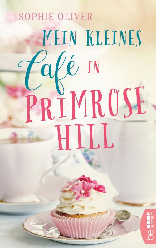 Cover of the book Mein kleines Café in Primrose Hill by Sophie Oliver, beHEARTBEAT