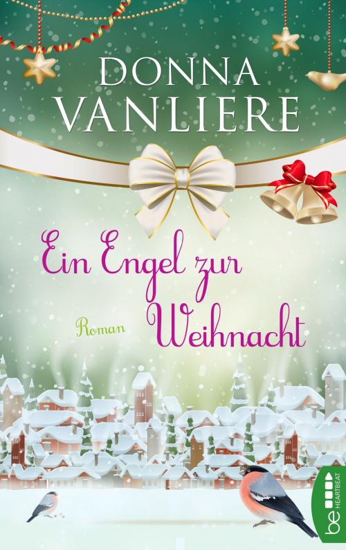 Cover of the book Ein Engel zur Weihnacht by Donna VanLiere, beHEARTBEAT by Bastei Entertainment