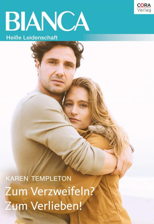 Cover of the book Zum Verzweifeln? Zum Verlieben! by Karen Templeton, CORA Verlag