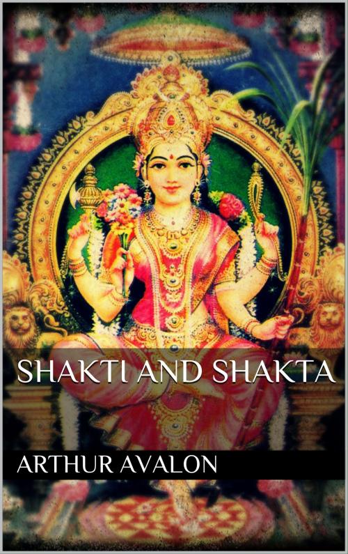 Cover of the book Shakti and shakta by Arthur Avalon, Books on Demand