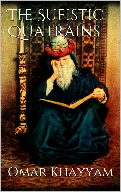 Cover of the book The Sufistic Quatrains by Omar Khayyam, Books on Demand