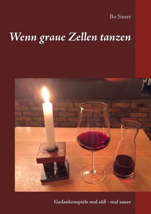 Cover of the book Wenn graue Zellen tanzen by Bo Sauer, Books on Demand