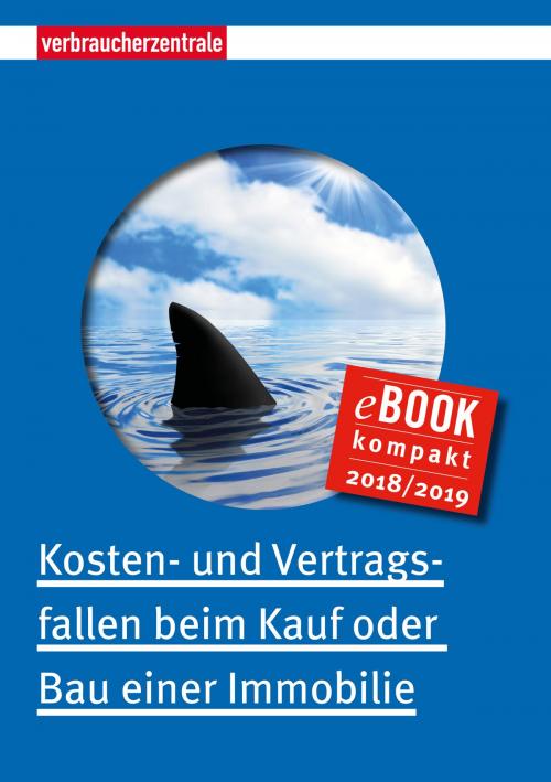 Cover of the book Kosten- und Vertragsfallen beim Kauf oder Bau einer Immobilie by Peter Burk, Verbraucherzentrale NRW