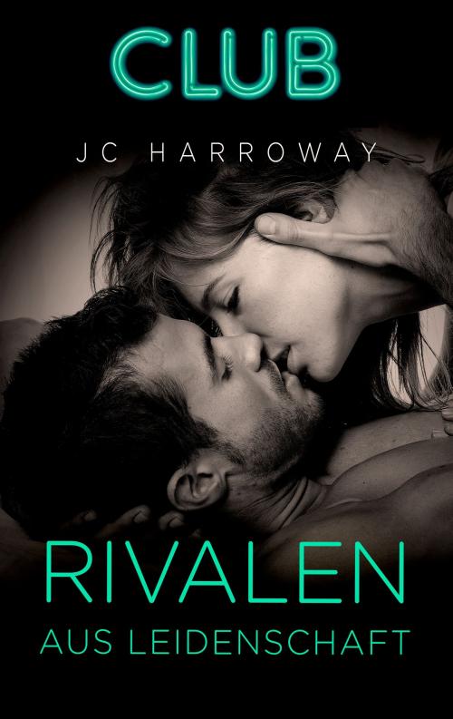 Cover of the book Rivalen aus Leidenschaft by JC Harroway, MIRA Taschenbuch