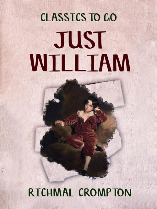 Cover of the book Just William by Richmal Crompton, Otbebookpublishing