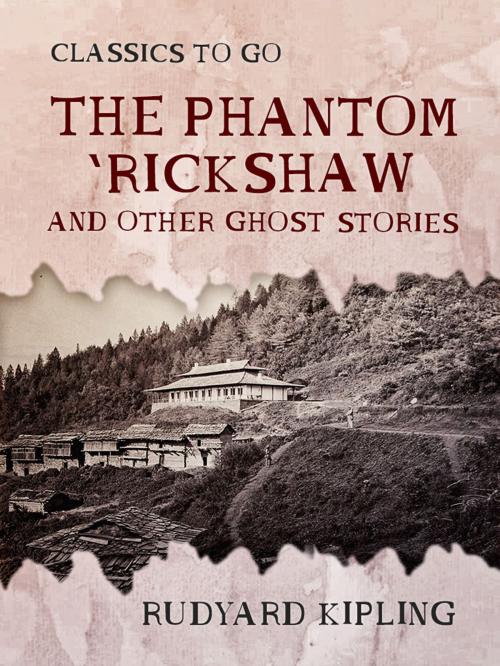 Cover of the book The Phantom 'Rickshaw and Other Ghost Stories by Rudyard Kipling, Otbebookpublishing