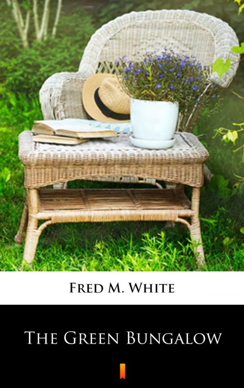 Cover of the book The Green Bungalow by Fred M. White, Ktoczyta.pl