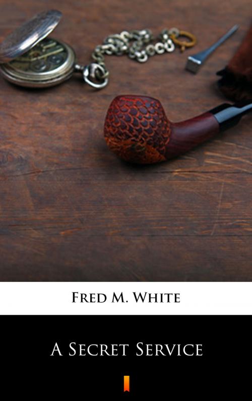 Cover of the book A Secret Service by Fred M. White, Ktoczyta.pl