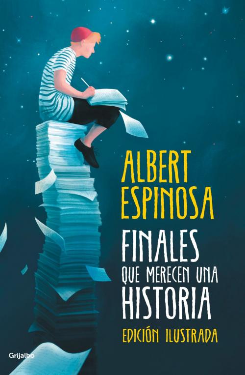 Cover of the book Finales que merecen una historia by Albert Espinosa, Penguin Random House Grupo Editorial España