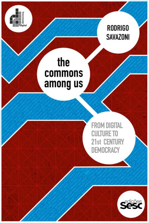 Cover of the book The Commons Among Us by Rodrigo Savazoni, Edições Sesc SP