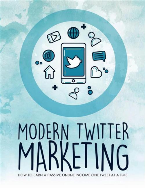 Cover of the book Modern Twitter Marketing by Hillary Scholl, Publisher s21598