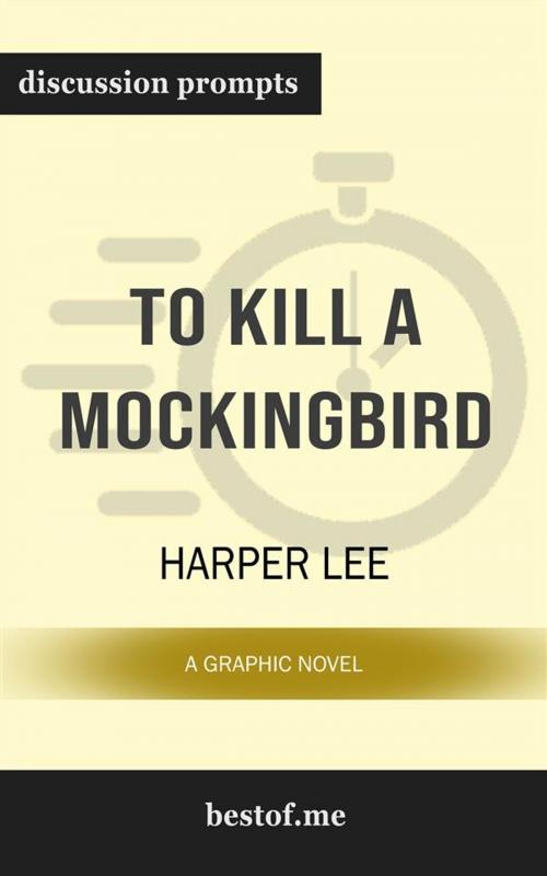 Cover of the book To Kill a Mockingbird: Discussion Prompts by bestof.me, bestof.me
