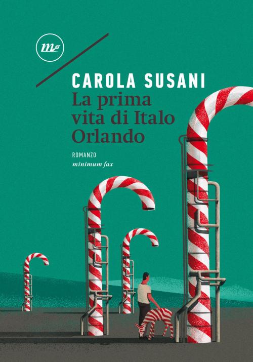 Cover of the book La prima vita di Italo Orlando by Carola Susani, minimum fax