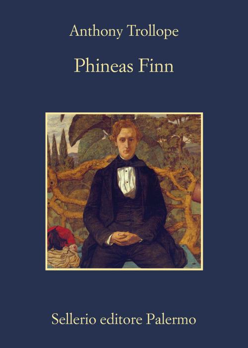 Cover of the book Phineas Finn by Anthony Trollope, Sellerio Editore