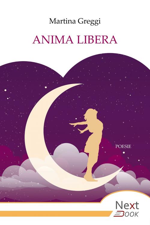Cover of the book Anima libera by Martina Greggi, NextBook