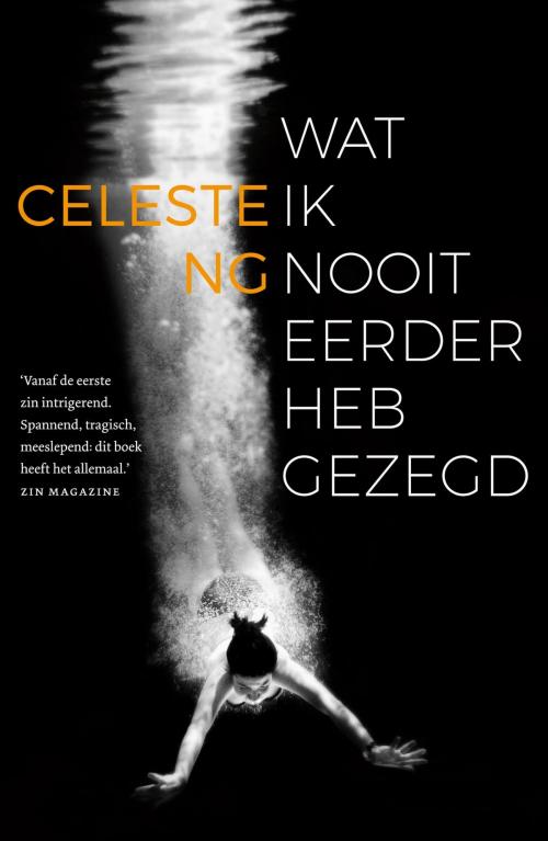 Cover of the book Wat ik nooit eerder heb gezegd by Celeste Ng, Bruna Uitgevers B.V., A.W.