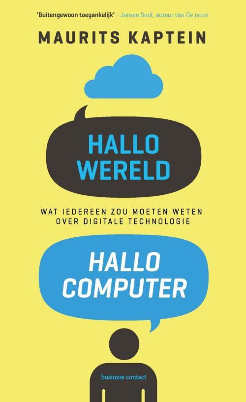 Cover of the book Hallo wereld, hallo computer by Maurits Kaptein, Atlas Contact, Uitgeverij