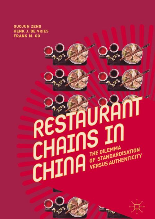 Cover of the book Restaurant Chains in China by Guojun Zeng, Henk J. de Vries, Frank M. Go, Springer Singapore