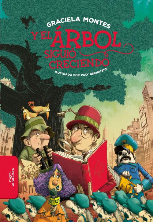 Cover of the book Y el árbol siguió creciendo by Graciela Montes, Penguin Random House Grupo Editorial Argentina