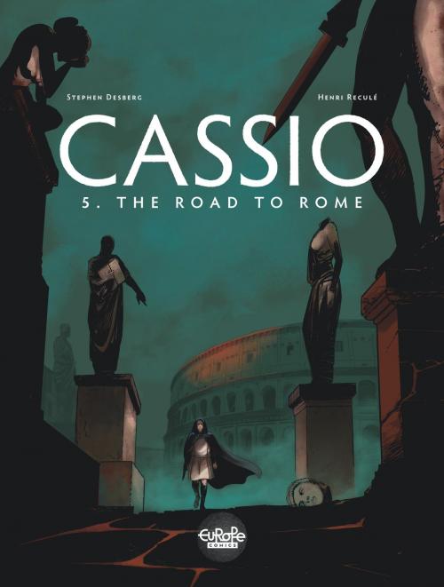 Cover of the book Cassio 5. The Road to Rome by Stephen Desberg, Europe Comics