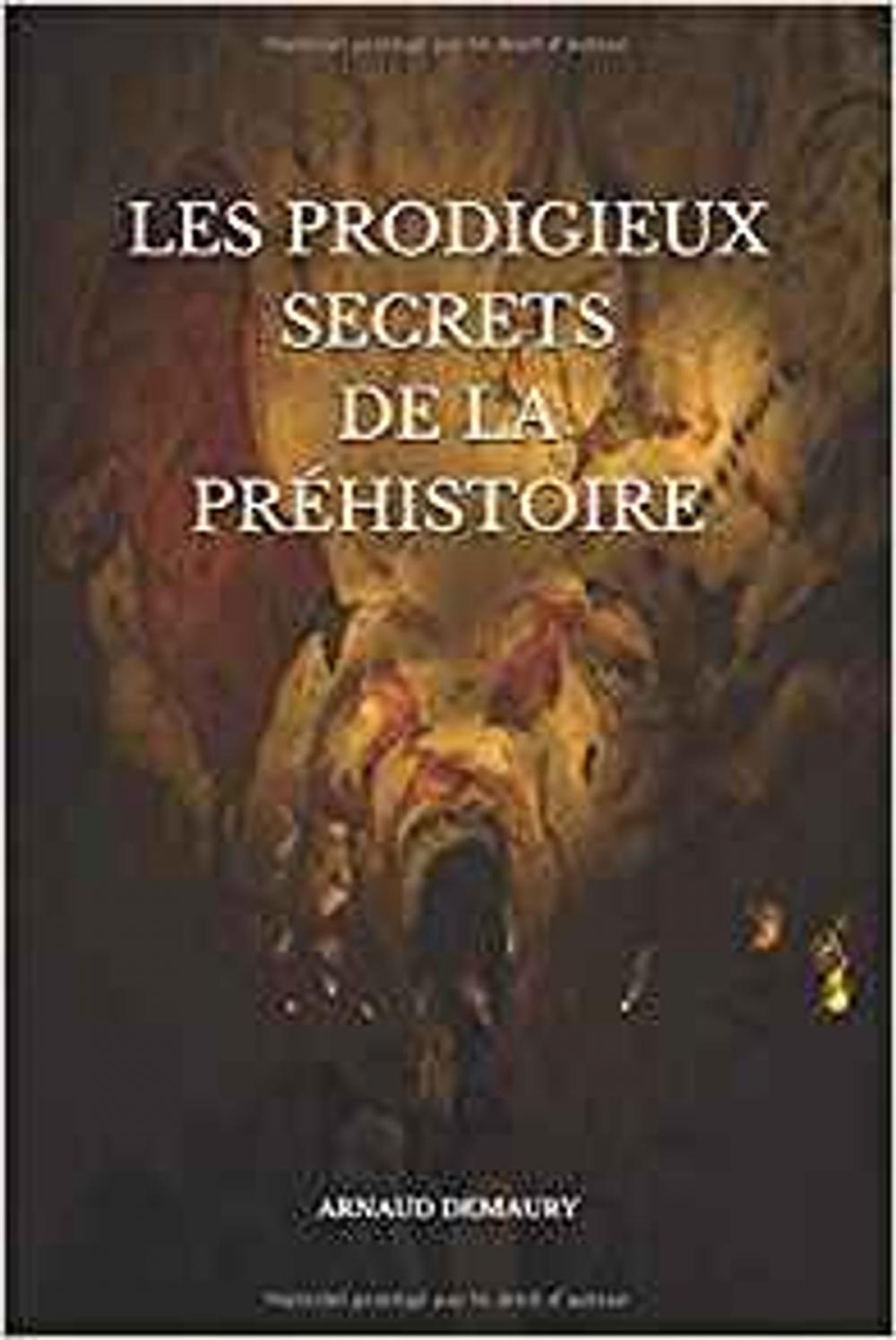 Big bigCover of LES PRODIGIEUX SECRETS DE LA PRÉHISTOIRE