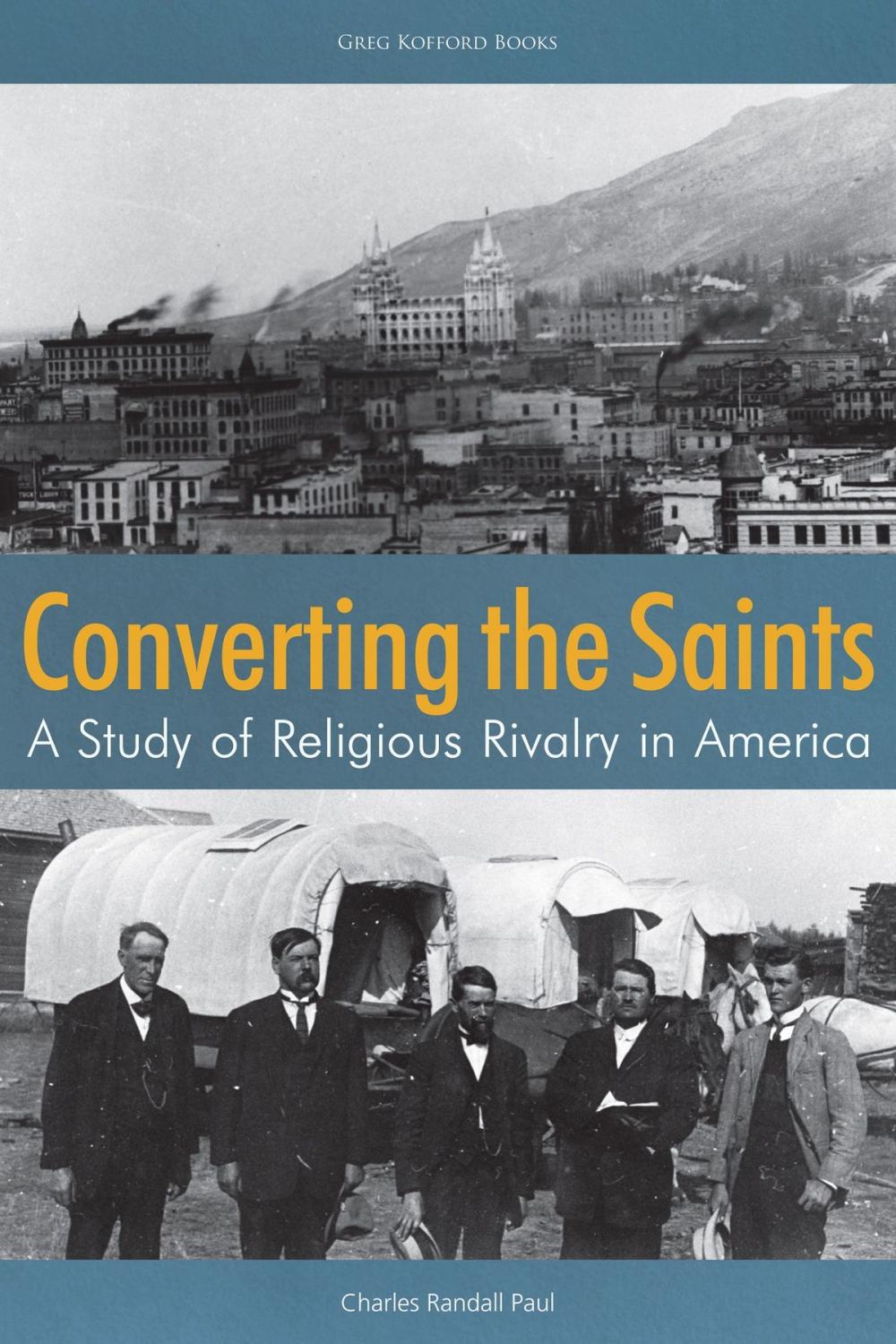 Big bigCover of Converting the Saints: A Study of Religious Rivalry in America