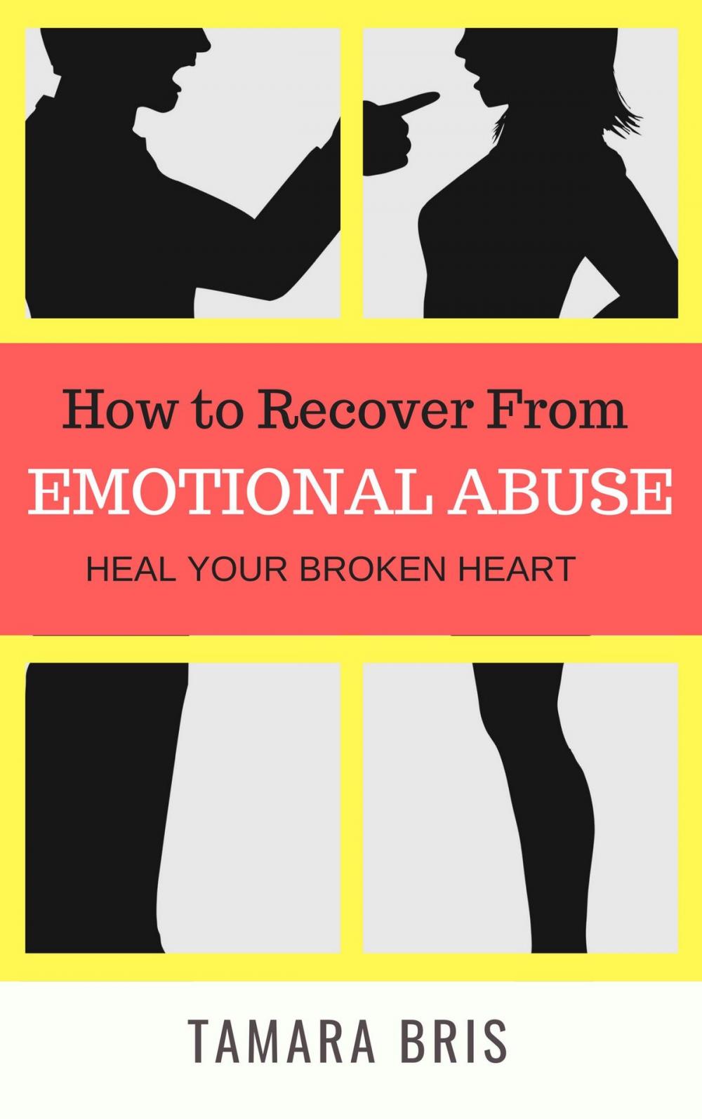 Big bigCover of How To Recover From Emotional Abuse