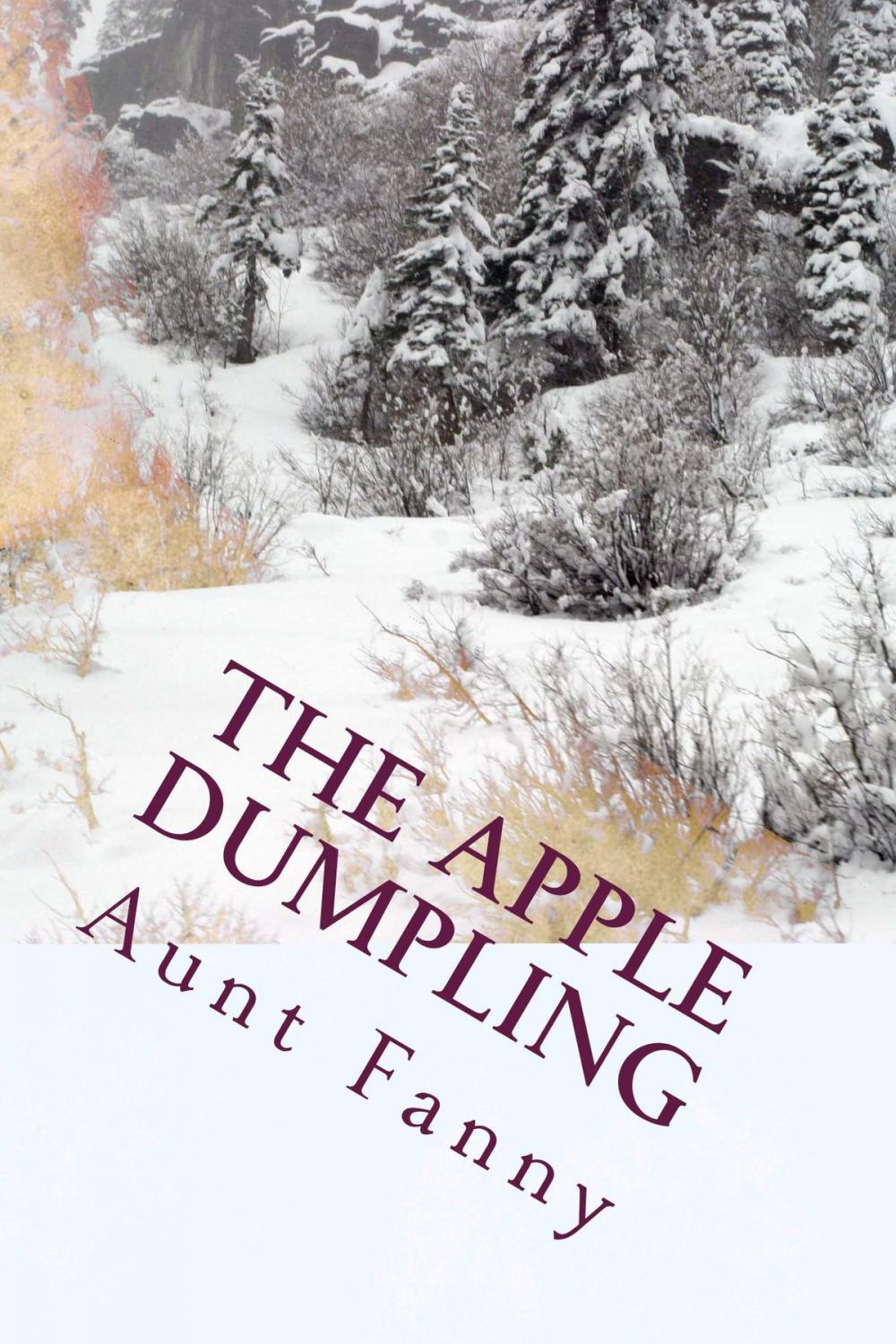 Big bigCover of The Apple Dumpling (Illustrated Edition)