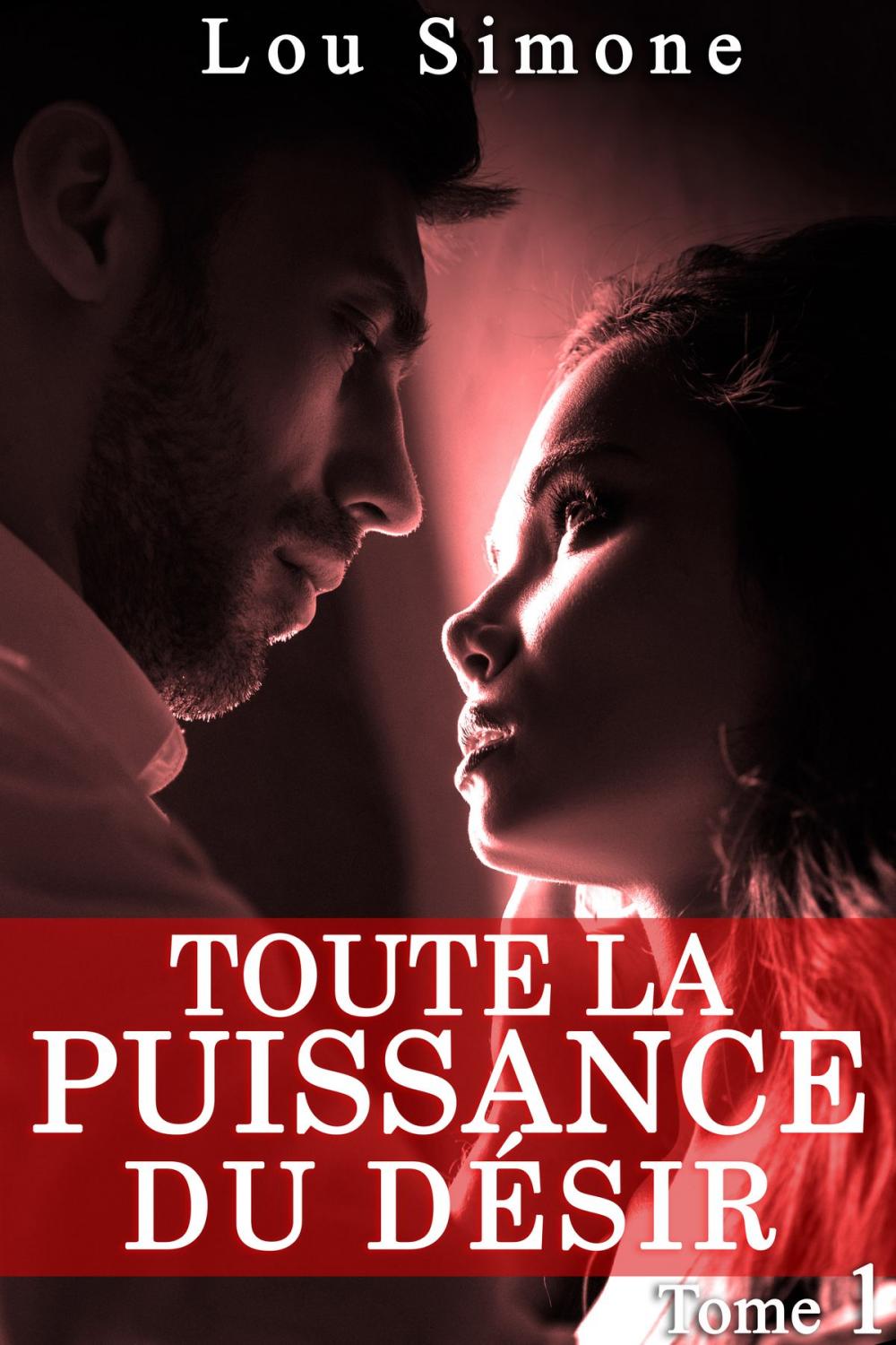 Big bigCover of Toute La Puissance Du Désir (Tome 1)