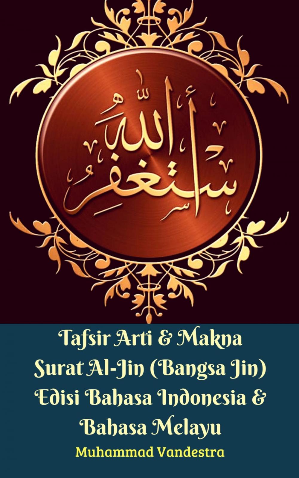 Big bigCover of Tafsir Arti & Makna Surat Al-Jin (Bangsa Jin) Edisi Bahasa Indonesia & Bahasa Melayu