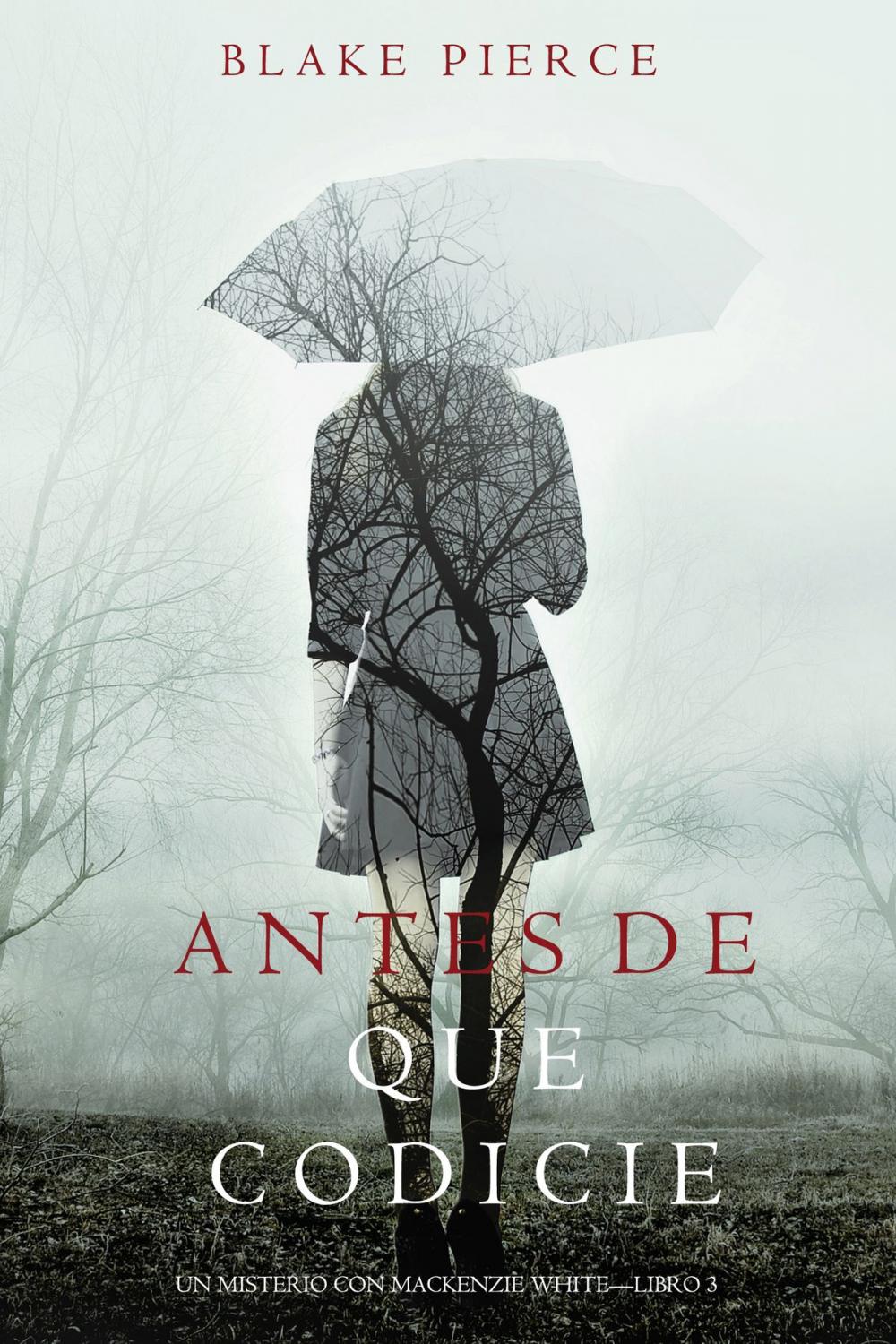 Big bigCover of Antes de que Codicie (Un Misterio con Mackenzie White—Libro 3)