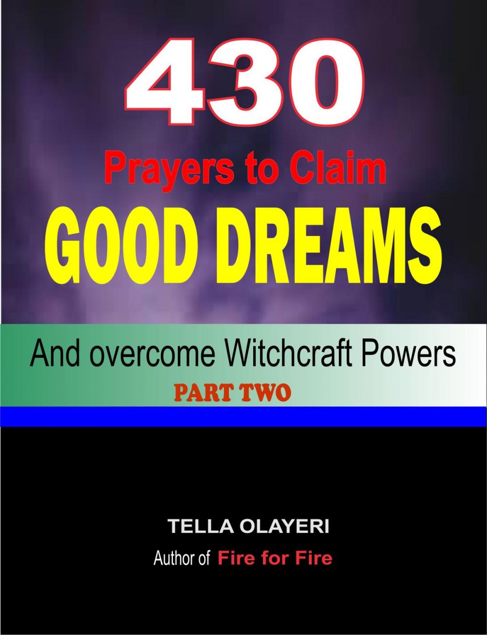 Big bigCover of 430 Prayers to Claim Good Dreams and Overcome Witchcraft Powers part two