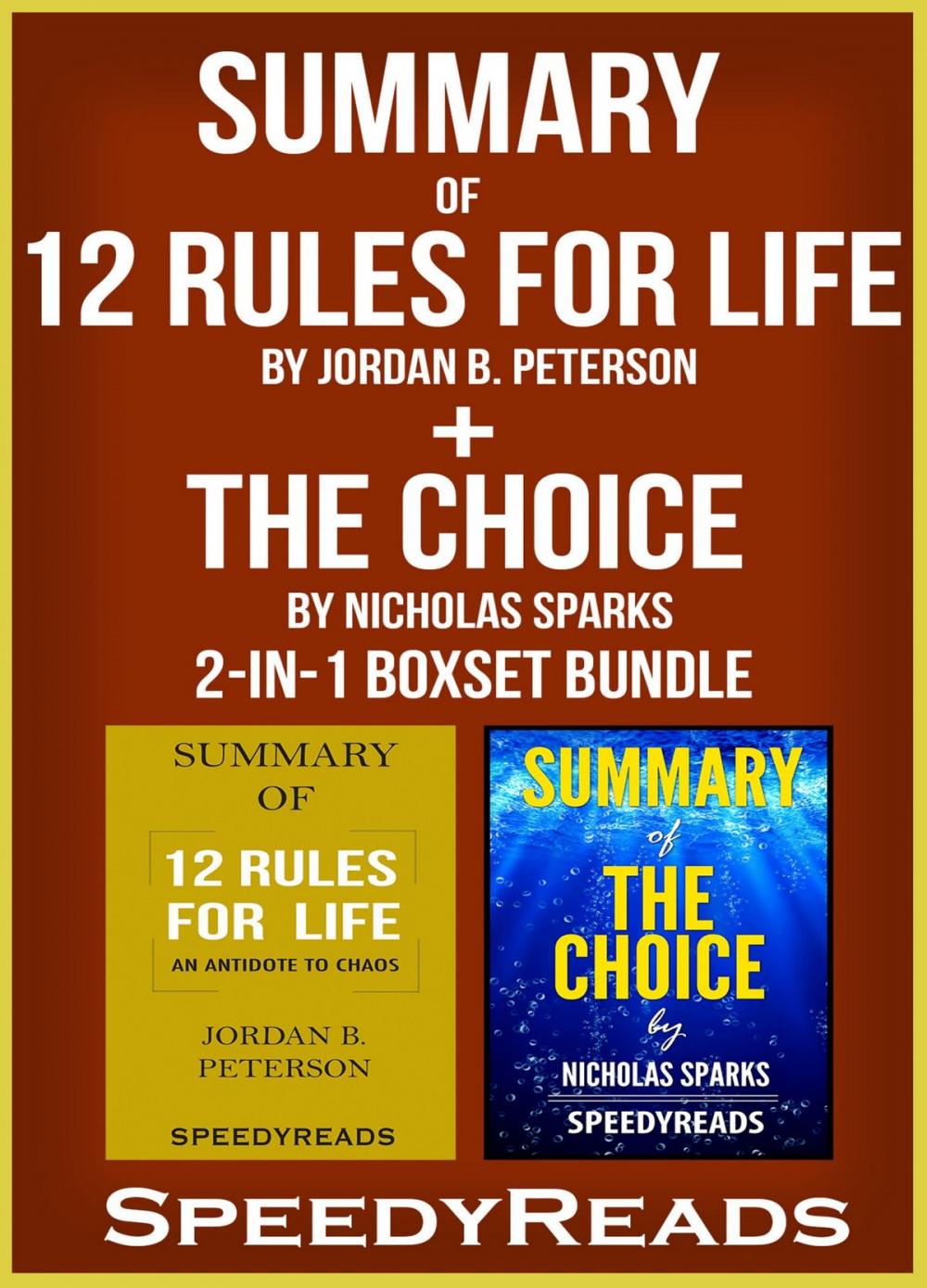 Big bigCover of Summary of 12 Rules for Life: An Antidote to Chaos by Jordan B. Peterson + Summary of The Choice by Nicholas Sparks 2-in-1 Boxset Bundle